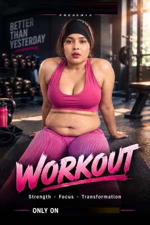 Workout 2026 Hindi Hot Short Film 720p HDRip 150MB Download