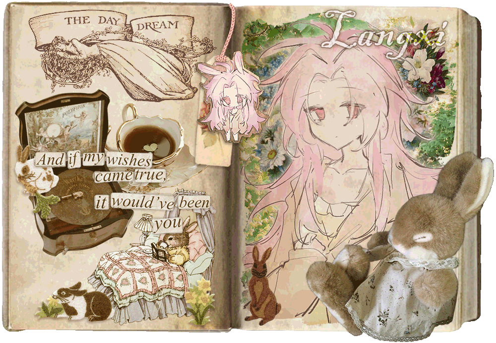 Main graphic of a vintage, old book with art of Hajime drawn by jiekuijiangshadaonijiamenkou on Lofter. The first page is titled "The Day Dream" and has the text "And if my wishes come true, it would've been you". The background of the first page includes a music box, rabbit stickers, tea, and an illustration of a rabbit in bed. Between the pages is a flower bookmark and a swinging Hajime bookmark held by a string. The second page is Hajime in a garden, flowers surrounding him. He has long pink hair and a neutral expression. There, some rabbit stickers accompany him along with a rabbit plushie that's out of the page. On the top of the second page, my name Langxi is there. Do not steal or use this graphic.