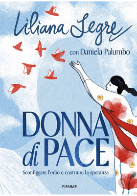 Liliana Segre, Daniela Palumbo – Donna di pace (2025)