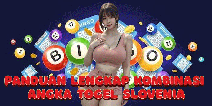 Panduan Lengkap Kombinasi Angka Togel Slovenia