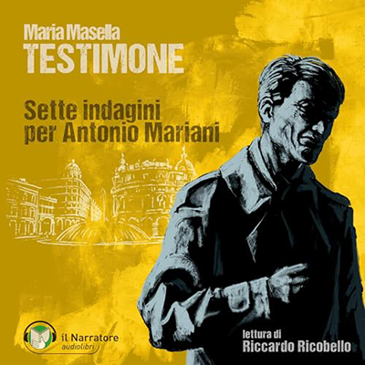 Maria Masella - Testimone꞉ Le indagini del Commissario Mariani 16 (2024) (mp3 - 128 kbps)