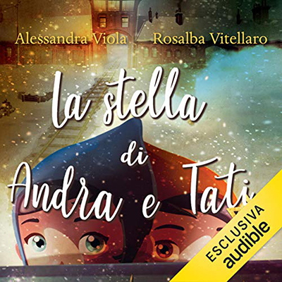 Alessandra Viola, Rosalba Vitellaro - La stella di Andra e Tati (2020) (mp3 - 128 kbps)