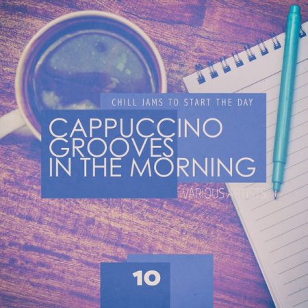 dc5680a9 6baf 41dd 88c2 36e129ee79cf - Various Artists - Cappuccino Grooves in the Morning - Cup 10 (2021)