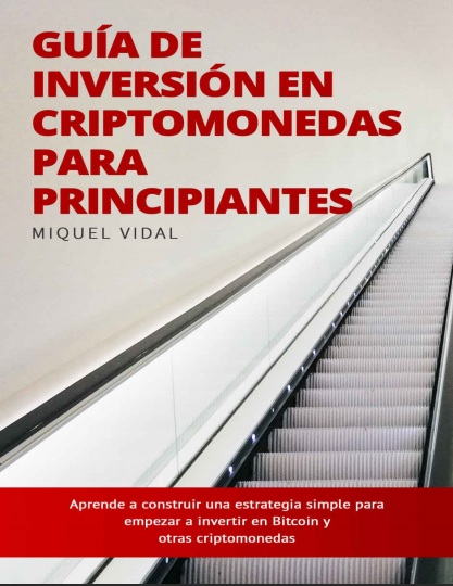 Guía de inversión en criptomonedas para principiantes - Miquel Vidal (PDF + Epub) [VS]