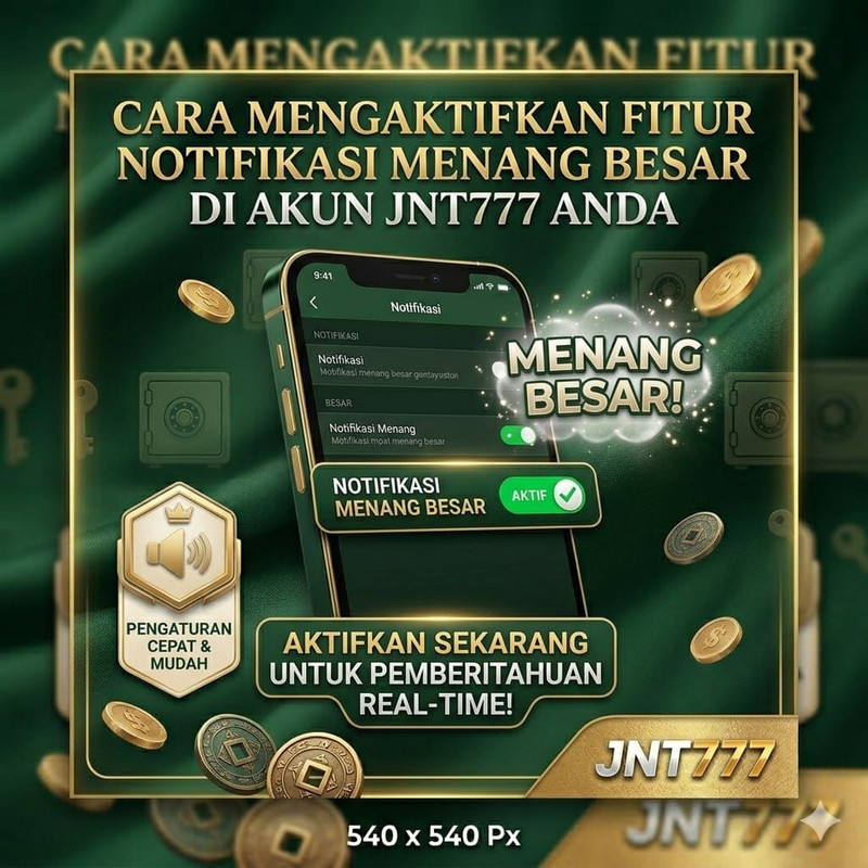 Cara Mengaktifkan Fitur Notifikasi Menang Besar di Akun Jnt777 Anda