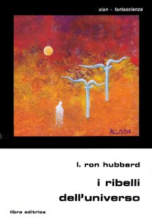 L. Ron Hubbard – I ribelli dell’universo (1980)