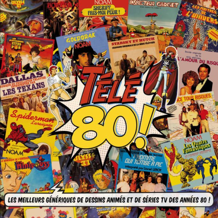 fbdb1364 b794 4d13 ac38 b60fd1b63dc1 - VA - Tele 80 ! : Les meilleurs generiques de dessins animes et de series TV des annees 80 ! (2018)