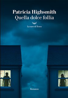 Patricia Highsmith - Quella dolce follia (2023)