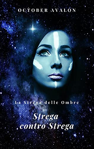 October Avalon – Strega contro strega (La strega delle ombre Vol. n. 2) (2021)