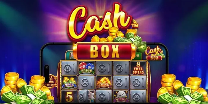 Cara Raih Kemenangan di Slot Cash Box