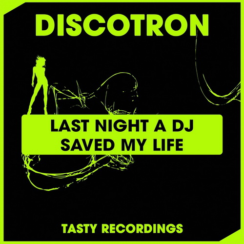 Discotron - Last Night A DJ Saved My Life (2024) [FLAC]      
