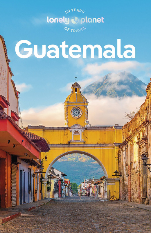 Lonely Planet Guatemala, 8th Edition