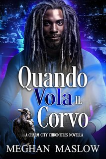 Meghan Maslow - Cronache di Charm City 2.5. Quando Vola Il Corvo (2024)