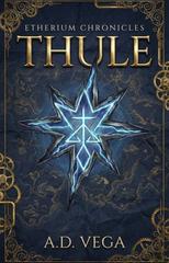 A.D. Vega – Etherium Chronicles. Thule (2026)
