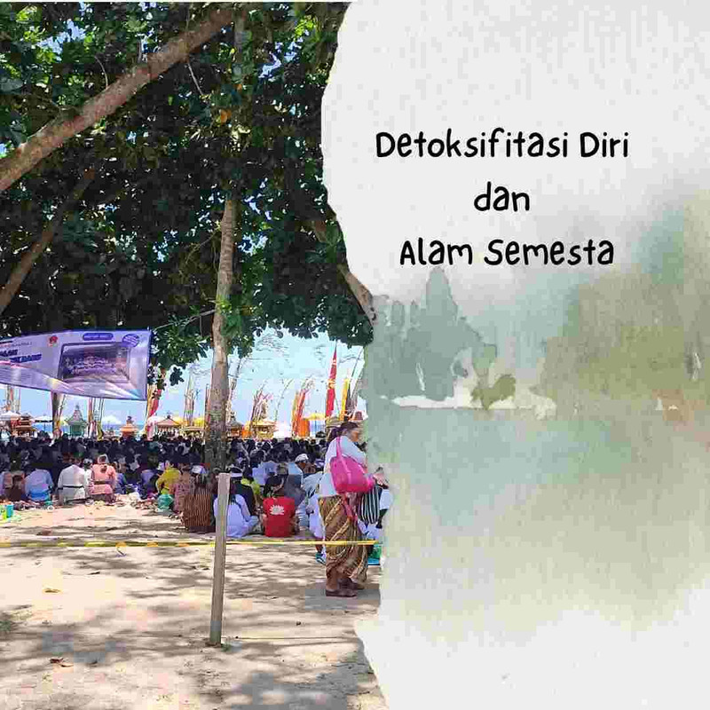 Melasti dan Detoksifikasi