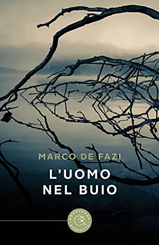 Marco De Fazi – L’uomo nel buio (2021)