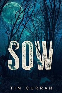 Tim Curran - Sow (2020)