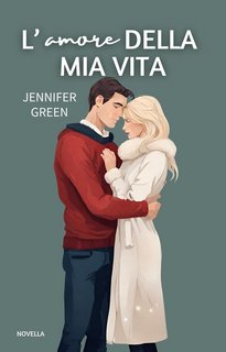 Jennifer Green - L'amore della mia vita (2023)