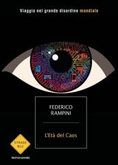 Federico Rampini – L’età del caos. Viaggio nel grande disordine mondiale (2015)