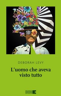 Deborah Levy - L'uomo che aveva visto tutto (2022)
