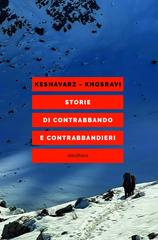 Mahmoud Keshavarz, Shahram Khosravi – Storie di contrabbando e contrabbandieri (2026)