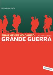 Bruna Gherner – Finalmente ho capito. La Grande Guerra (2020)
