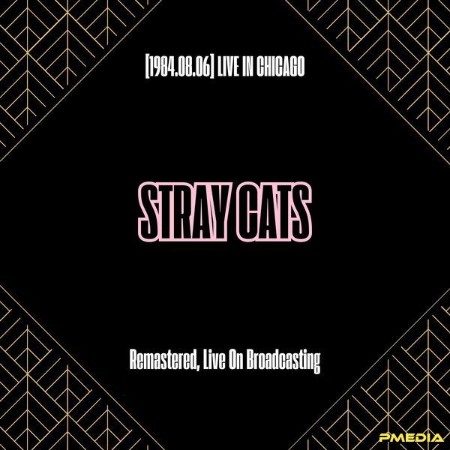StRay Cats - [(1984)] Live in Chicago (Remastered, Live On Broadcasting) (2025)