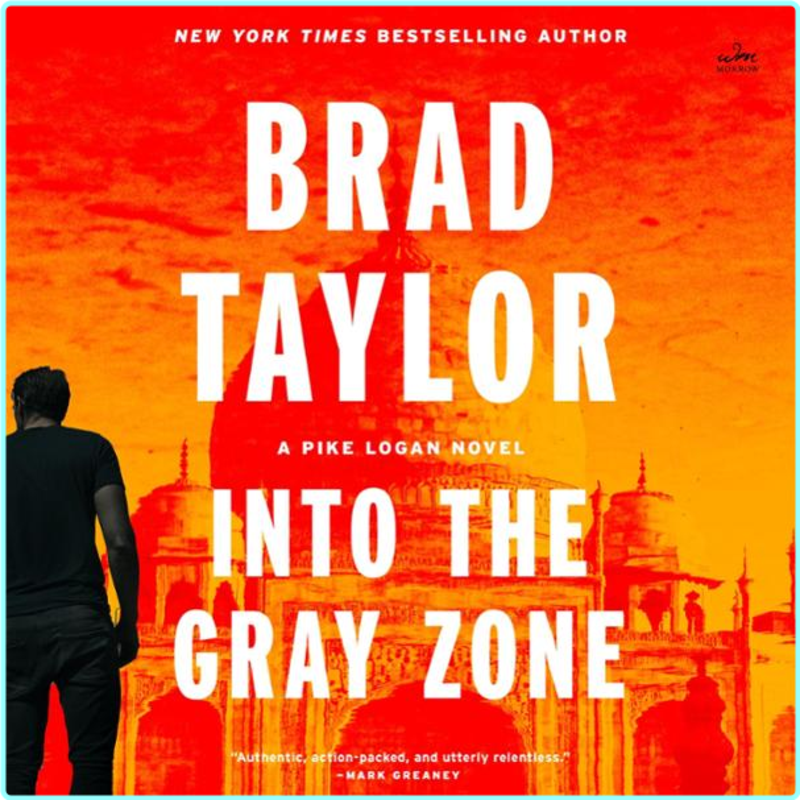 Brad Taylor Pike Logan 19 Into The Gray Zone