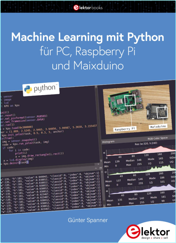 Machine Learning Mit Python Für PC Raspberry Pi Und Maixduino (Dr. Günter Spanner)