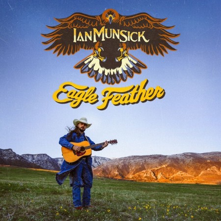 Ian Munsick - Eagle Feather (2025)