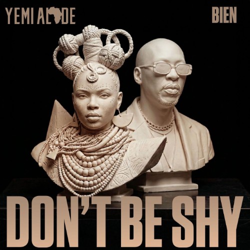 Yemi Alade (Ft. Bien) - Don't Be Shy (2026)