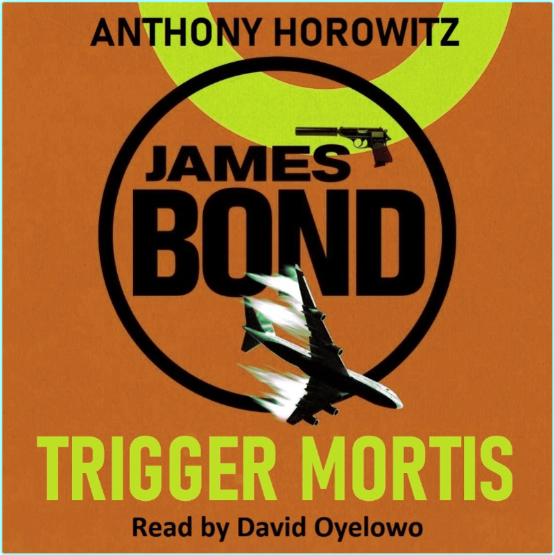 Trigger Mortis (Anthony Horowitz)