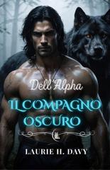 Laurie H. Davy – La saga della luna rossa Vol. 3. Il compagno oscuro dell’Alpha (2026)