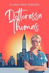 Clara Ann Simons – Ospedale Watson Memorial Vol. 4. Dottoressa Thomas (2026)