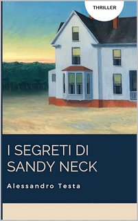 ALESSANDRO TESTA - I SEGRETI DI SANDY NECK (2025)