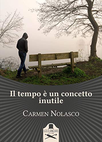 Carmen Nolasco – Il tempo è un concetto inutile  (2020)