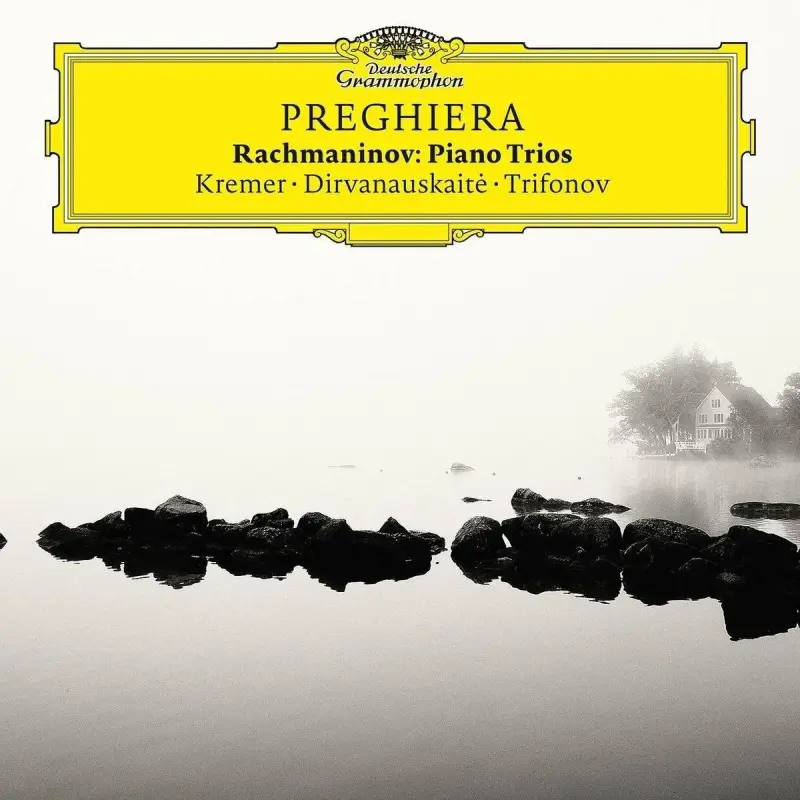 G. Kremer, D. Trifonov, G. Dirvanauskaite • Preghiera - Rachmaninov: Piano Trios (2017)    .flac  96.0 kHz/24 bit