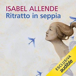 Isabel Allende - Ritratto in seppia (2019) .mp3 - 64 kbps