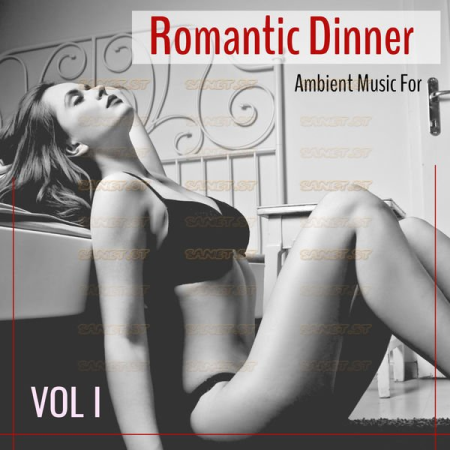 Various Artists - Romantic Dinner Ambient Music For Vol I (2021)