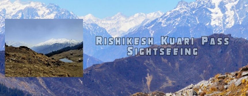 Rishikesh Kuari Pass Sightseeing