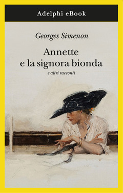 Georges Simenon – Annette e la signora bionda (2020)