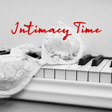 Jazz Erotic Lounge Collective - Intimacy Time (Emotional Piano Music for Lovers) (2021)