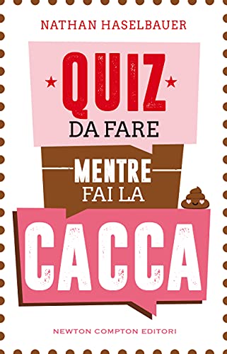 Nathan Haselbauer – Quiz da fare mentre fai la cacca (2021)