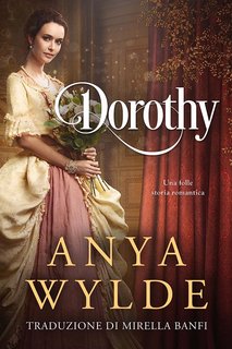 Anya Wylde - Le sorelle Fairweather Vol. 3. Dorothy (2023)