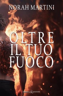 Norah Martini - Oltre il tuo fuoco  (2024)