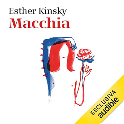 Esther Kinsky - Macchia. Il romanzo dei luoghi (2022) (mp3 - 128 kbps)