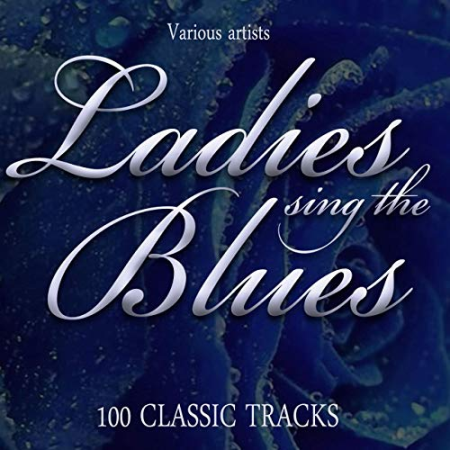 VA - Ladies Sing the Blues - 100 Classic Tracks (2019)