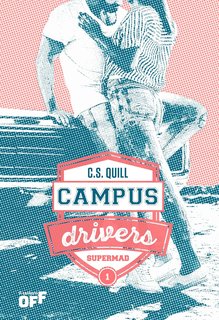 C.S. Quill - Campus Drivers Vol. 1. Supermad (2024)