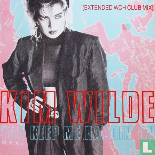 00-Kim-Wilde-You-Keep-Me-Hangin-On-(Extended-WCH-Club-Mix)-Cover-Front.jpg