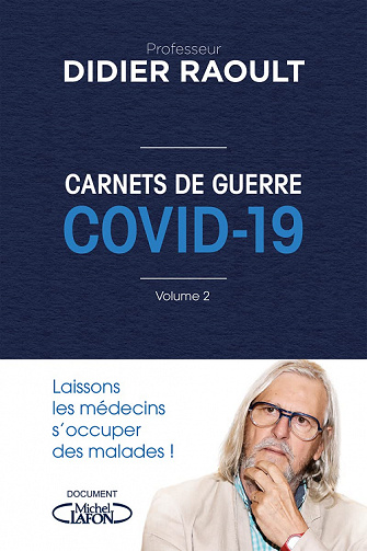 6286824c9da1a786157988-carnets-de-guerre-covid-19-volume-2-didier-raoult.jpg
